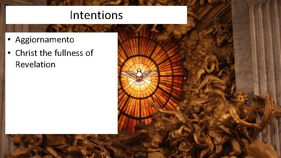 Intentions • Aggiornamento • Christ the fullness of Revelation 