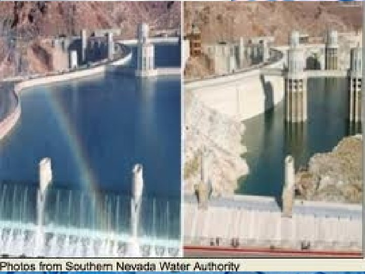 The Causes • Four miles from the marina, the Hoover Dam supplies hydro-electric power