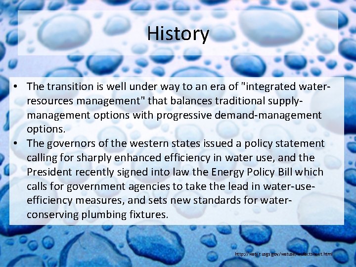 History • The transition is well under way to an era of "integrated waterresources