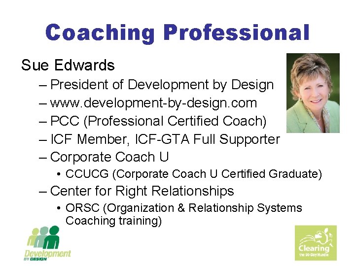 Coaching Professional Sue Edwards – President of Development by Design – www. development-by-design. com