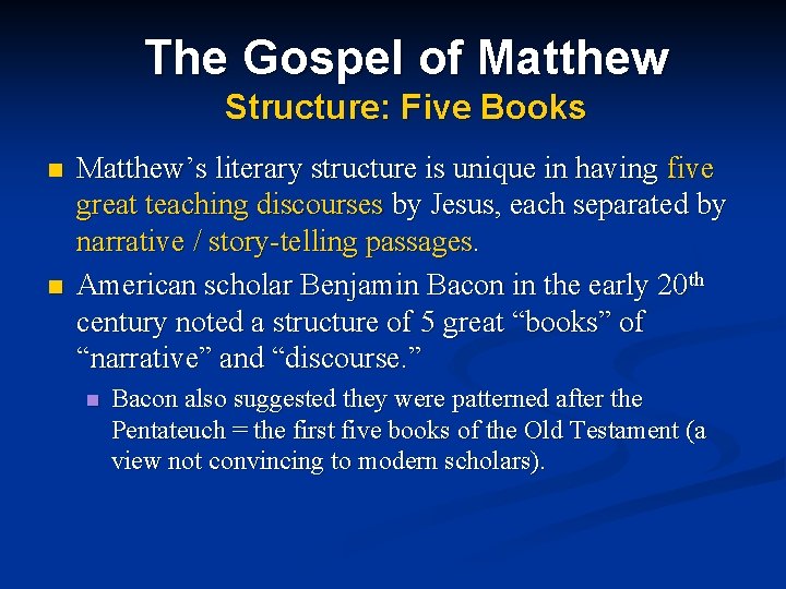 The Gospel of Matthew Structure: Five Books n n Matthew’s literary structure is unique The Gospel of Matthew Structure: Five Books n n Matthew’s literary structure is unique