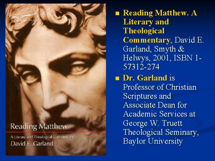 n n Reading Matthew. A Literary and Theological Commentary, David E. Garland, Smyth & n n Reading Matthew. A Literary and Theological Commentary, David E. Garland, Smyth &