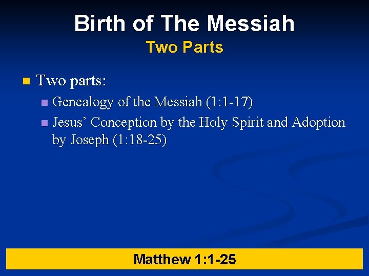 Birth of The Messiah Two Parts n Two parts: Genealogy of the Messiah (1: Birth of The Messiah Two Parts n Two parts: Genealogy of the Messiah (1: