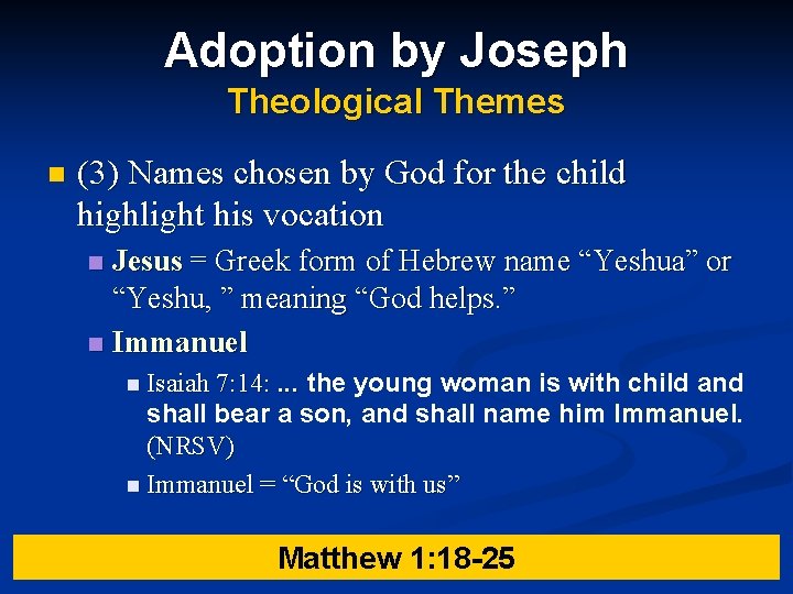 Adoption by Joseph Theological Themes n (3) Names chosen by God for the child Adoption by Joseph Theological Themes n (3) Names chosen by God for the child
