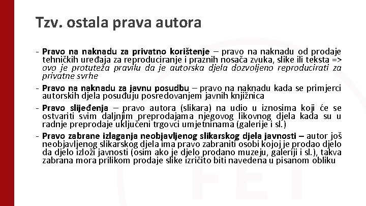 Tzv. ostala prava autora - Pravo na naknadu za privatno korištenje – pravo na