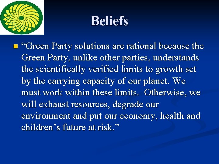 Beliefs n “Green Party solutions are rational because the Green Party, unlike other parties,