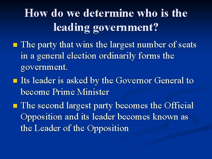 How do we determine who is the leading government? The party that wins the