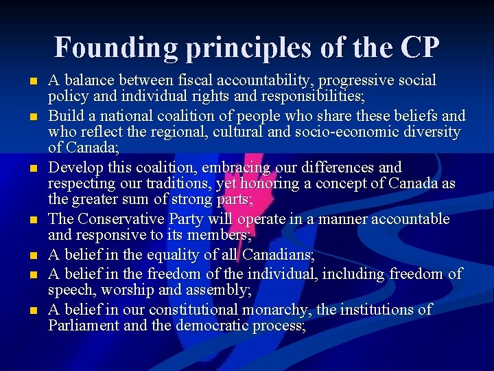 Founding principles of the CP n n n n A balance between fiscal accountability,
