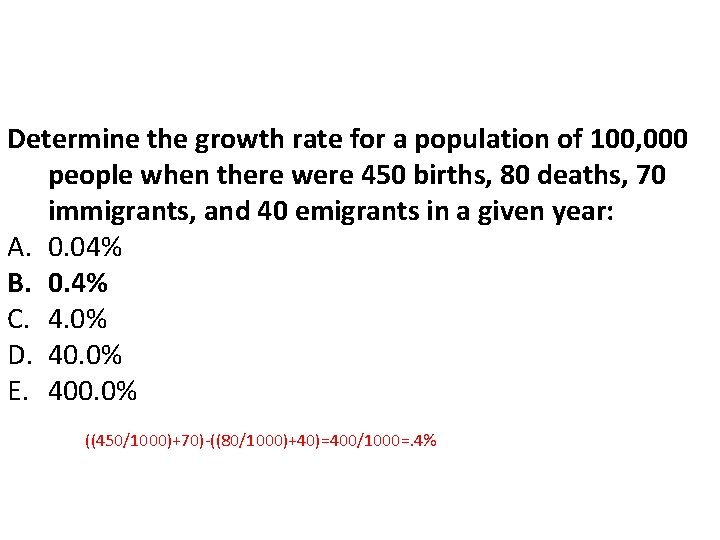 Determine the growth rate for a population of 100, 000 people when there were Determine the growth rate for a population of 100, 000 people when there were