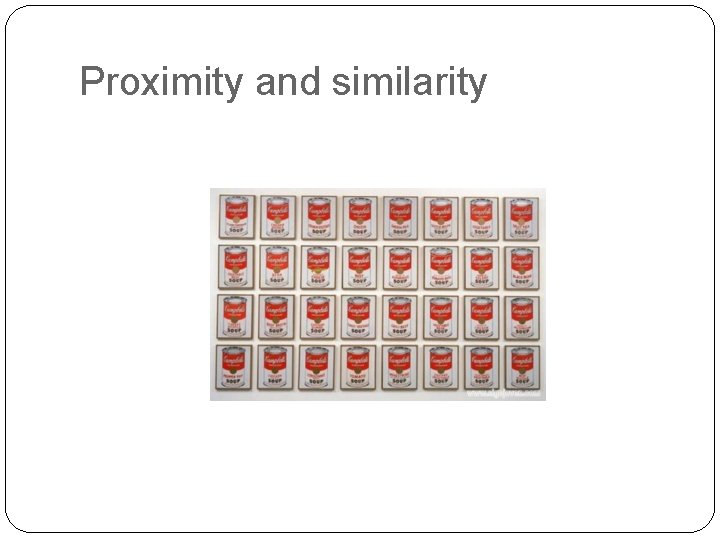 Proximity and similarity 