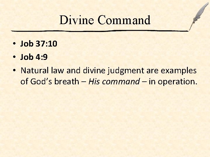 Divine Command • Job 37: 10 • Job 4: 9 • Natural law and