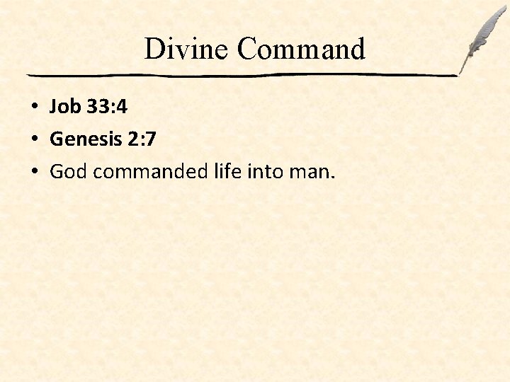 Divine Command • Job 33: 4 • Genesis 2: 7 • God commanded life