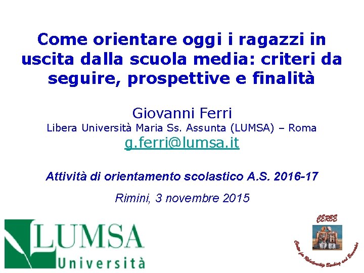 Come orientare oggi i ragazzi in uscita dalla scuola media: criteri da seguire, prospettive