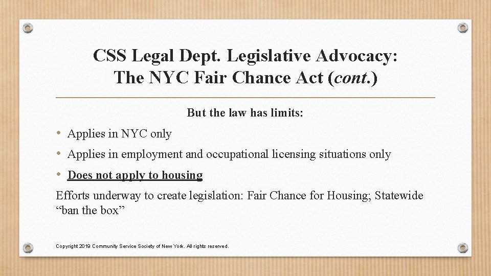 CSS Legal Dept. Legislative Advocacy: The NYC Fair Chance Act (cont. ) But the