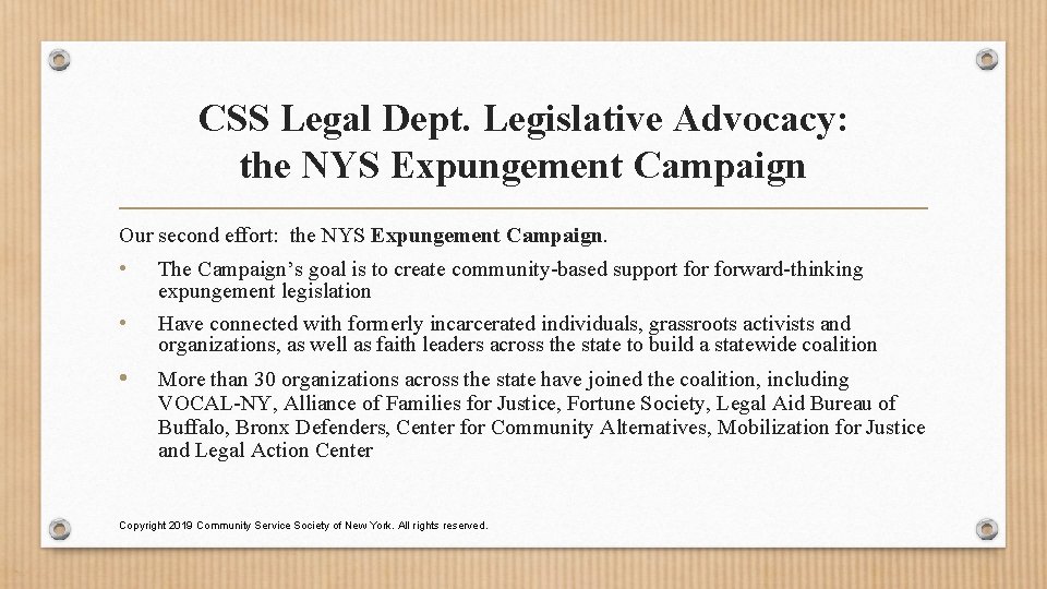 CSS Legal Dept. Legislative Advocacy: the NYS Expungement Campaign Our second effort: the NYS