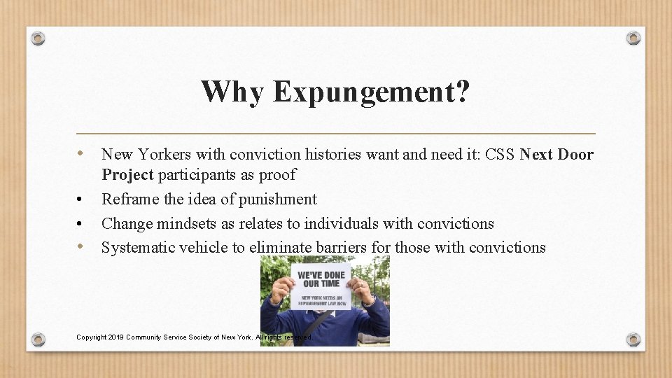 Why Expungement? • New Yorkers with conviction histories want and need it: CSS Next