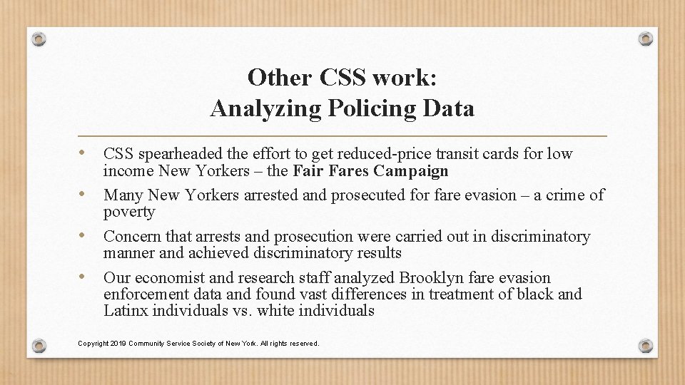 Other CSS work: Analyzing Policing Data • CSS spearheaded the effort to get reduced-price