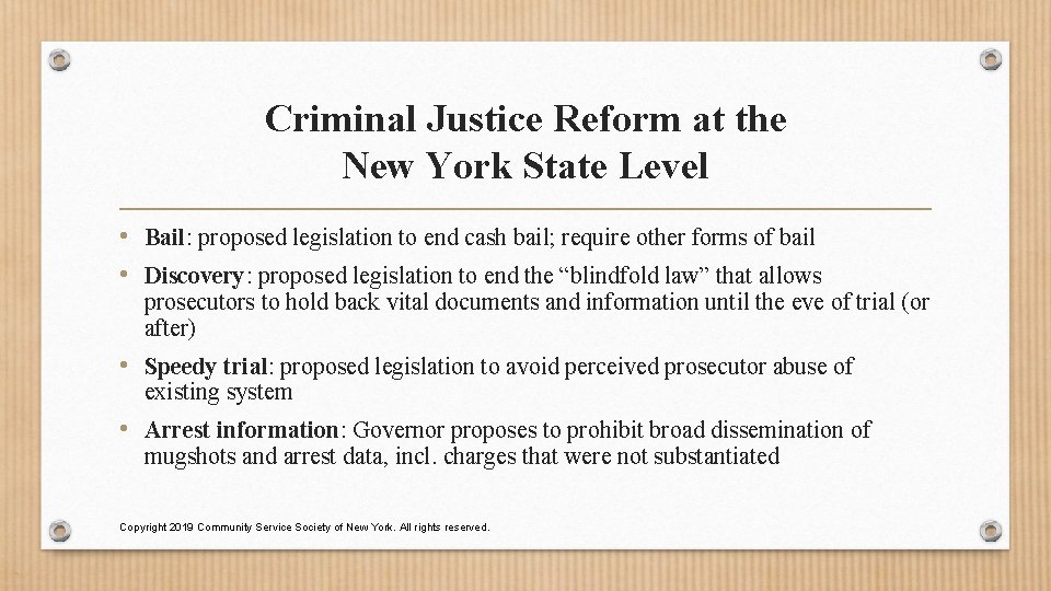 Criminal Justice Reform at the New York State Level • Bail: proposed legislation to