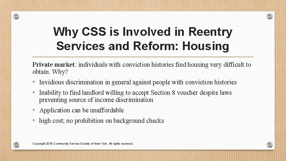 Why CSS is Involved in Reentry Services and Reform: Housing Private market: individuals with