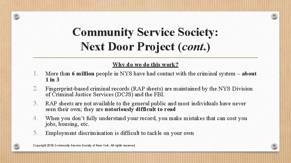 Community Service Society: Next Door Project (cont. ) 1. Why do we do this