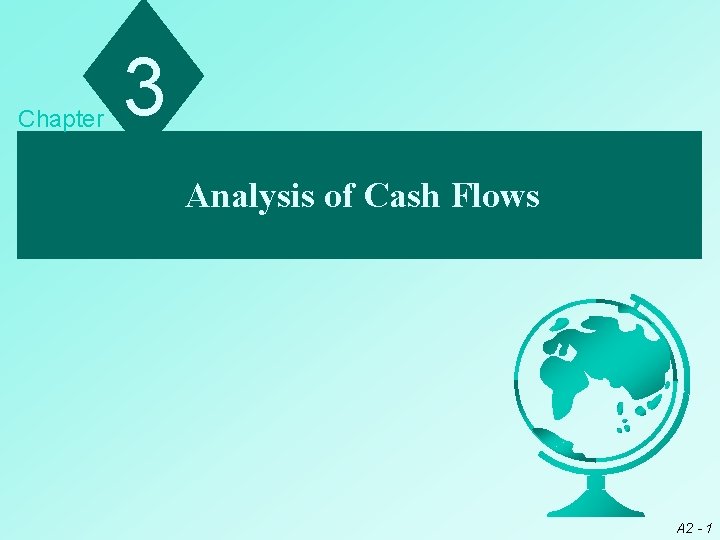 Chapter 3 Analysis of Cash Flows A 2 - 1 