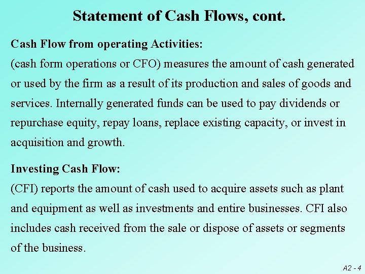 Statement of Cash Flows, cont. Cash Flow from operating Activities: (cash form operations or