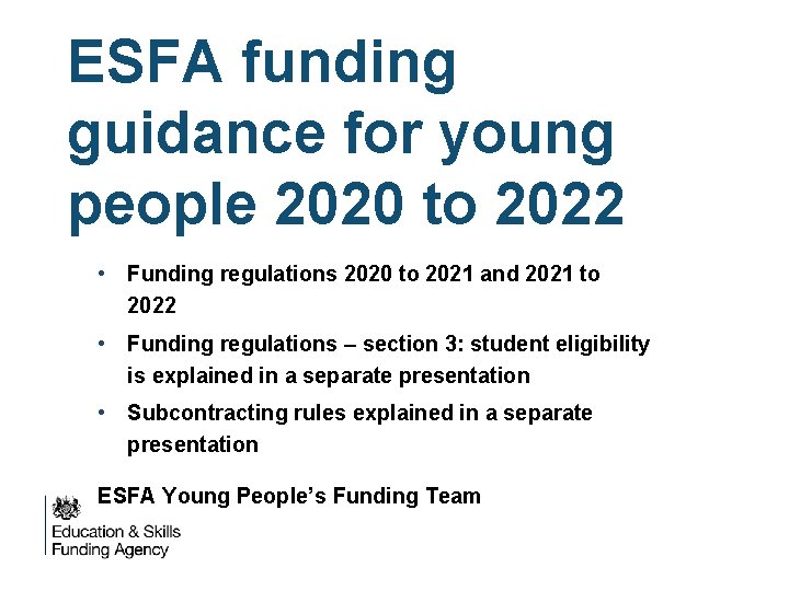 ESFA funding guidance for young people 2020 to 2022 • Funding regulations 2020 to