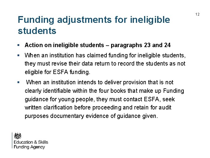 Funding adjustments for ineligible students § Action on ineligible students – paragraphs 23 and