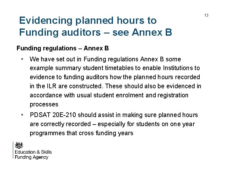 Evidencing planned hours to Funding auditors – see Annex B Funding regulations – Annex