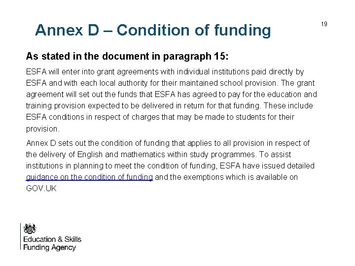 Annex D – Condition of funding As stated in the document in paragraph 15: