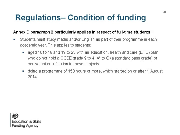 Regulations– Condition of funding Annex D paragraph 2 particularly applies in respect of full-time