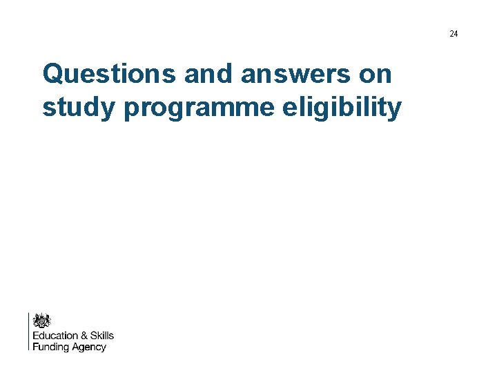 24 Questions and answers on study programme eligibility 