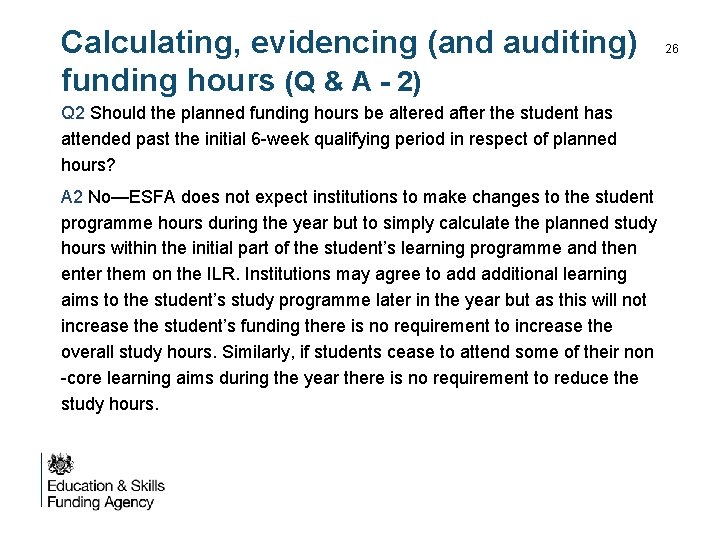 Calculating, evidencing (and auditing) funding hours (Q & A - 2) Q 2 Should