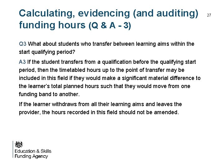 Calculating, evidencing (and auditing) funding hours (Q & A - 3) Q 3 What