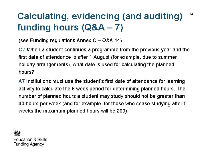 Calculating, evidencing (and auditing) funding hours (Q&A – 7) 34 (see Funding regulations Annex