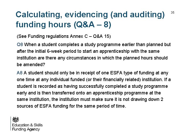 Calculating, evidencing (and auditing) funding hours (Q&A – 8) (See Funding regulations Annex C