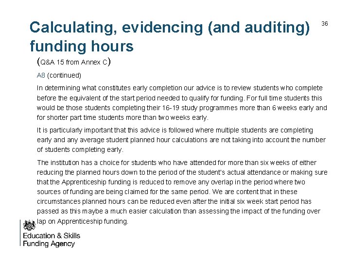 Calculating, evidencing (and auditing) funding hours 36 (Q&A 15 from Annex C) A 8