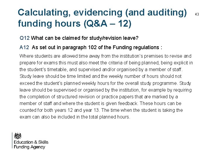 Calculating, evidencing (and auditing) funding hours (Q&A – 12) Q 12 What can be