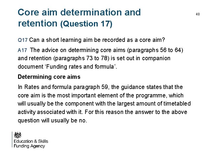 Core aim determination and retention (Question 17) Q 17 Can a short learning aim