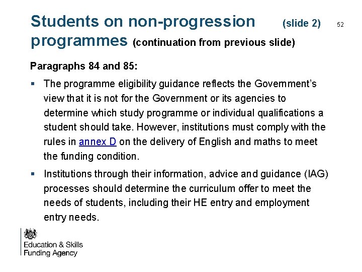 Students on non-progression (slide 2) programmes (continuation from previous slide) Paragraphs 84 and 85: