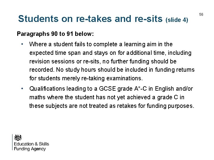 Students on re-takes and re-sits (slide 4) Paragraphs 90 to 91 below: • Where