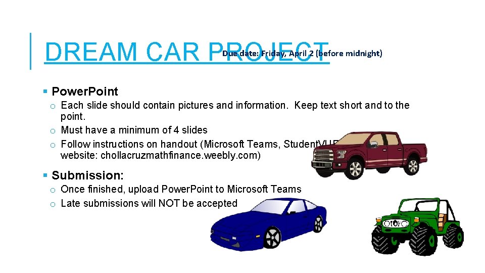 DREAM CAR PROJECT Due date: Friday, April 2 (before midnight) § Power. Point o