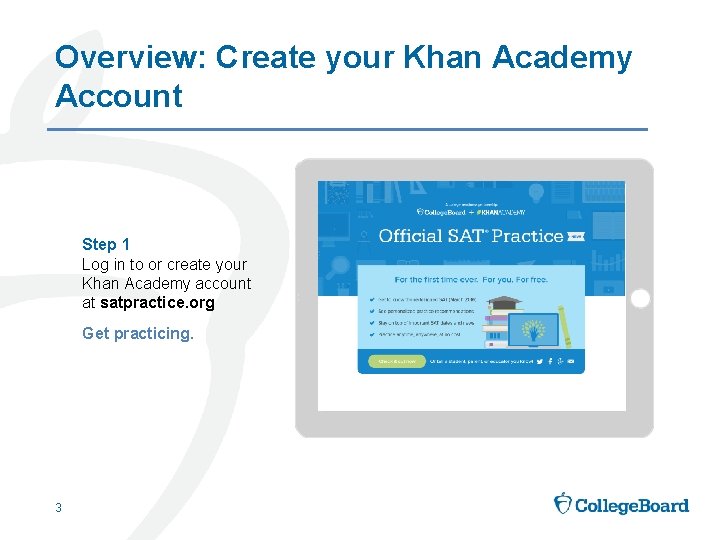 Overview: Create your Khan Academy Account Step 1 Log in to or create your Overview: Create your Khan Academy Account Step 1 Log in to or create your