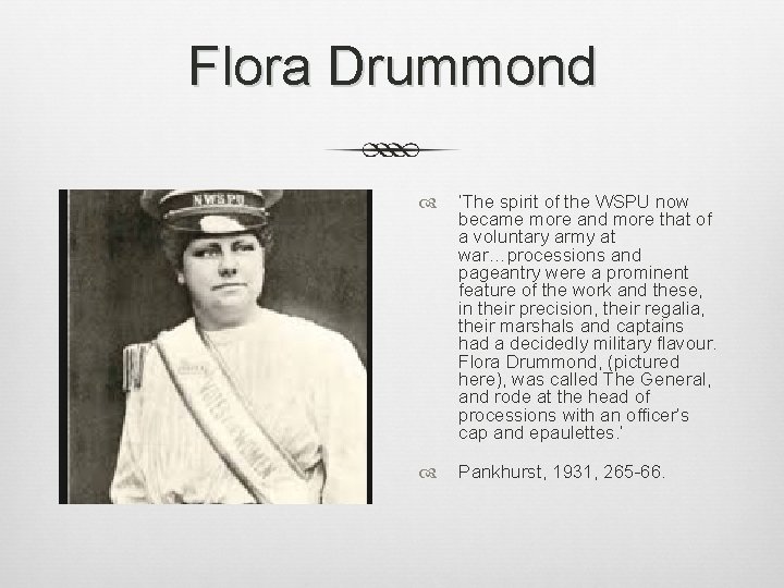 Flora Drummond ‘The spirit of the WSPU now became more and more that of