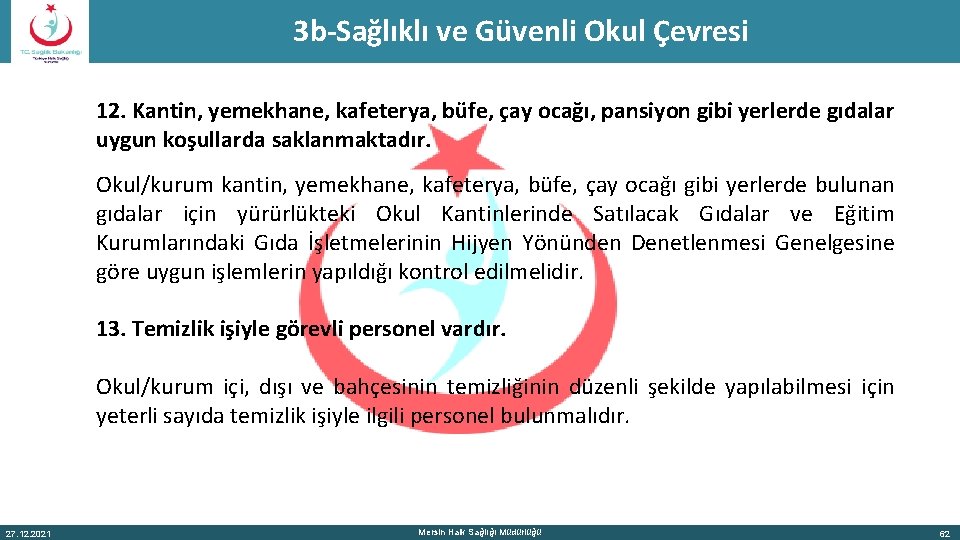 3 b-Sağlıklı ve Güvenli Okul Çevresi 12. Kantin, yemekhane, kafeterya, büfe, çay ocağı, pansiyon