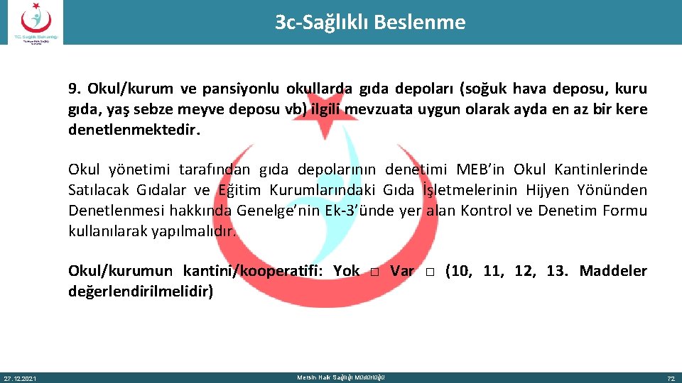 3 c-Sağlıklı Beslenme 9. Okul/kurum ve pansiyonlu okullarda gıda depoları (soğuk hava deposu, kuru