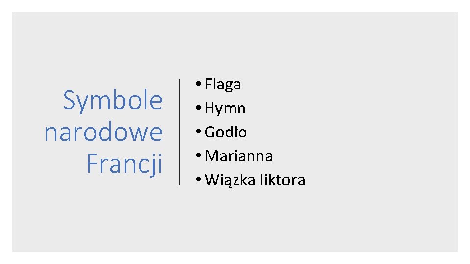 Symbole narodowe Francji • Flaga • Hymn • Godło • Marianna • Wiązka liktora