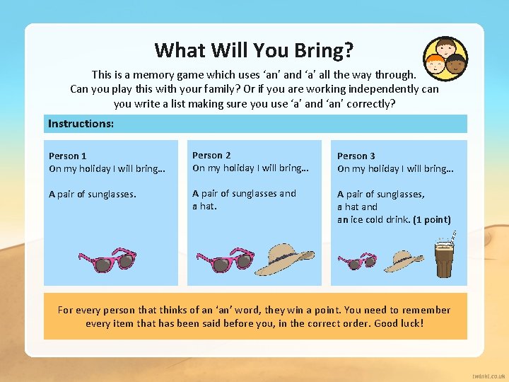 What Will You Bring? This is a memory game which uses ‘an’ and ‘a’