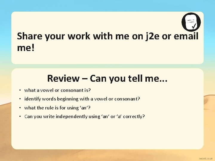 Share your work with me on j 2 e or email me! Review –