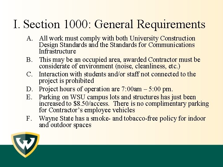 I. Section 1000: General Requirements A. All work must comply with both University Construction